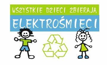 Wszystkie dzieci zbierają elektrośmieci 
